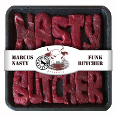 MARCUS NASTY/FUNK BUTCHER - Nasty Butcher EP