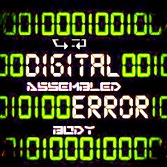 [Assembled Body] - Digital Error [Dirty Injection remix]