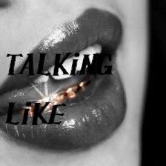 Talking Like