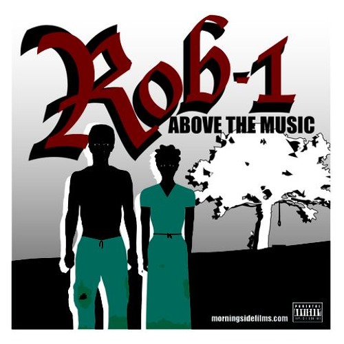 Rob-1 - Above The Music - 09 Get Even (Ft. Megan Duncan)(Prod. By CeeSaw)