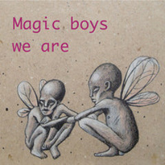 "We Are," by Magic Boys [teaser]