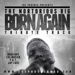The Notorious B.I.G Born Again Tribute Track
