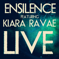 Ensilence - Live ft. Kiara Ravae (Prod. by Most P)