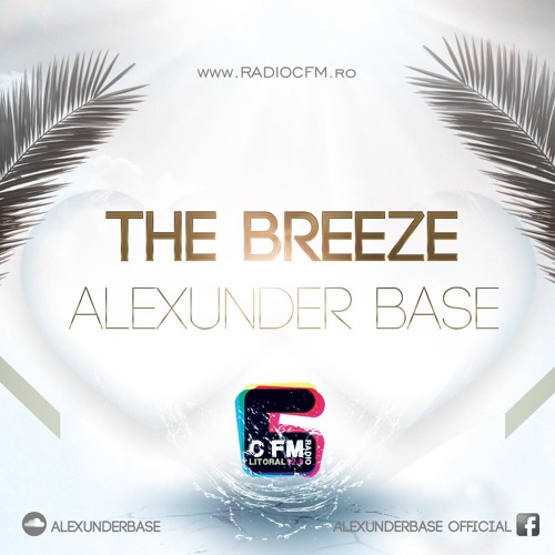THE BREEZE By AlexUnder Base @ C FM #9 [Soundcloud]