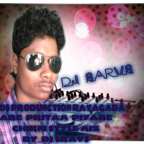 ARE PRITAM PIYARE PALHU MIX BY DJ SRAVS~9556294448