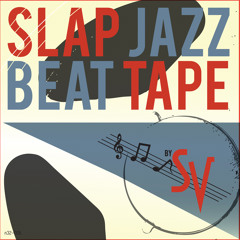 SV - THE SLAP JAZZ BEAT TAPE [N32-006]