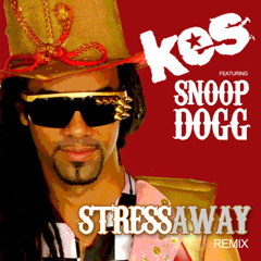 Stress Away - Kes ft. Snoop Dogg