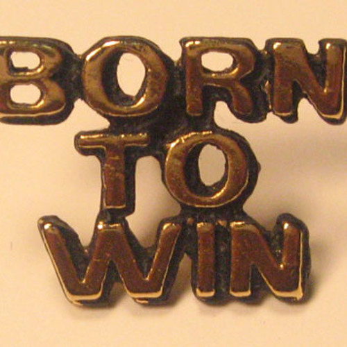 born to win