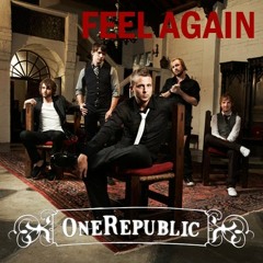 OneRepublic - Feel Again