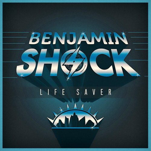 Benjamin Shock -Life saver (preview) OUT NOW !!!