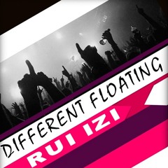 RUI IZI - Different Floating (Original mix)