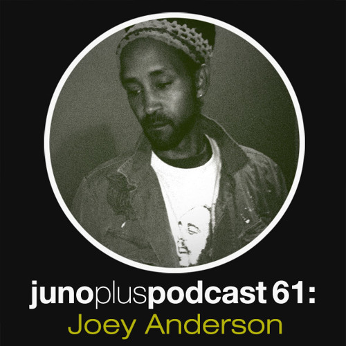 Juno Plus Podcast 61: Joey Anderson