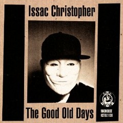 OUT NOW: Issac Christopher - The Good Old Days (Jam & Keys Remix) MadHouse Records