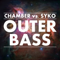 Chamber vs. Syko - Outer Bass FREE DOWNLOAD
