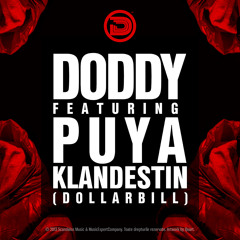 Doddy feat. Puya - Klandestin (Dollar Bill)
