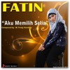 Fatin Shidqia Lubis - Aku Memilih Setia