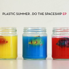 Plastic Summer - Dreaming Raindrops In A Rainforest