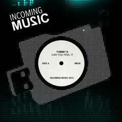 Tommy K - Can You Feel It ( Original Mix)OUT NOW!!!! { Undercool Productions}