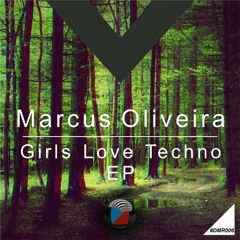 DMR006 - Marcus Oliveira - Girls Love Techno (Teki&Rauzi Remix) OUT NOW! [Digiment Records]