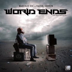 MARCELO CIC & Raoul Gidyon ft Garcia - World Ends *MYNC World Exclusive*