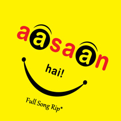 Aasaan hai Full song*