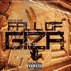 Kid Flame - Fall of Giza (Kenny Gee Diss)