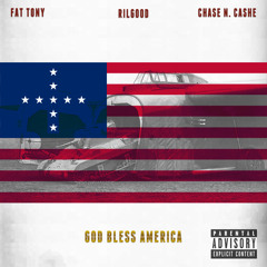 God Bless America (Feat. Fat Tony & Chase N Cashe)