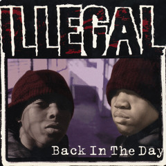 Illegal - back In The Day