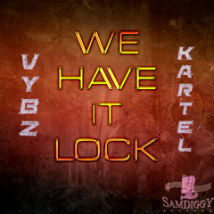 Vybz kartel We Have It Lock