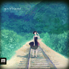 古川P - Girlfriend