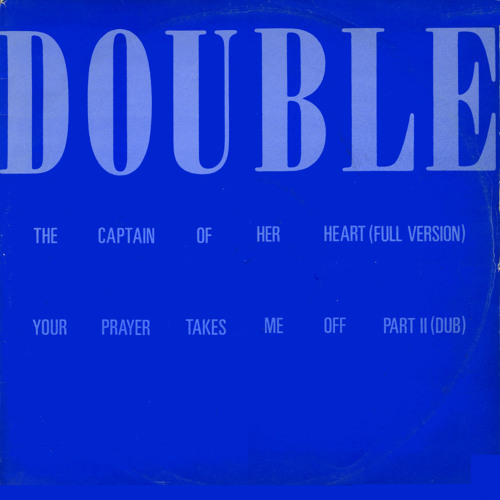 Double - The Captain Of Her Heart [Drama On The Floor Rework]