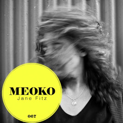 MEOKO Podcast 067 - Jane Fitz - March 12 2013