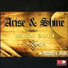 THAI STYLEE - GYAL KILLAH - ARISE & SHINE RIDDIM - WEEDY G (VP RECORDS) - MAY 2013