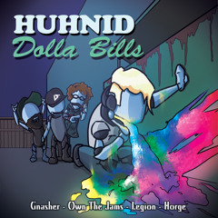 Gnasher - Huhnid Dolla Bills (Horge Remix)