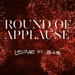 Lecrae - Round of Applause (feat. B.o.B.) (Prod. by KE On The Track)