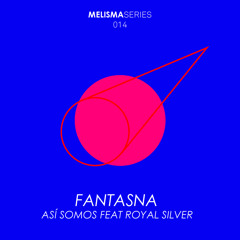 Fantasna & Royal Silver (Los Magos) - Asi Somos