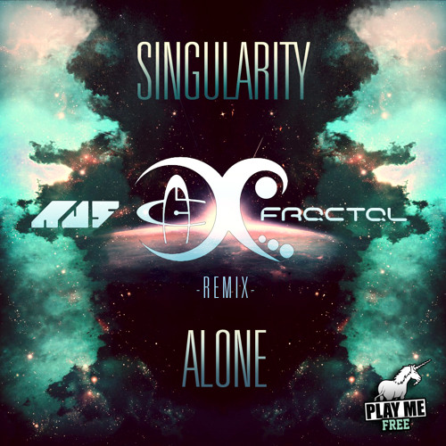 Singularity - Alone (Au5 & Fractal Remix) [Play Me Free]