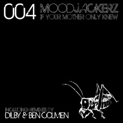 Moodjackerz - If Your Mother Only Knew - Original Mix - TEASER