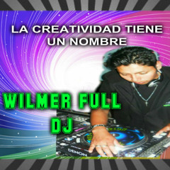 WILMER FULL DJ. sed FACE-. PRIMERA PARTE