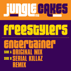 Freestylers - 'Entertainer (Serial Killaz Remix)' - Jungle Cakes