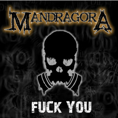 Fuck You - MandragorA