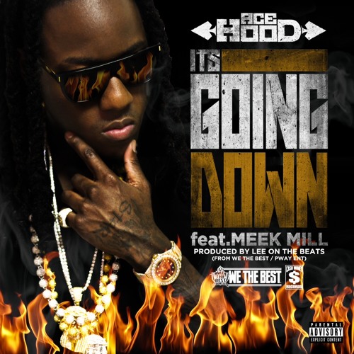 ACE HOOD "GOING DOWN" FT. MEEK MILL