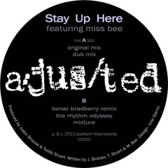 a/jus/ted - Stay Up Here feat. Miss Bee - Dub Mix