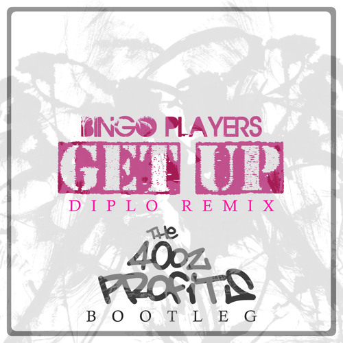 TRAP | Bingo Players & Diplo - Get Up (The 40oz Profits Remix)