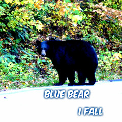 Blue Bear - I Fall
