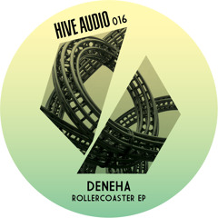 Hive Audio 016 - Deneha - Tonight (Canson RMX)