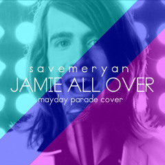 Save Me Ryan - Jamie All Over feat. Kasmir (Mayday Parade Cover)