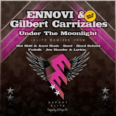 ELT007 | ENNOVI &Gilbert Carrizales - Under The Moonlight (Joe Hander & Lerian Remix) [Export Elite]