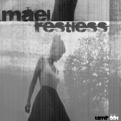 Mael - Restless (Chris Page Remix) - Until Morning Records
