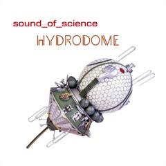 Sound Of Science - Hydrodome